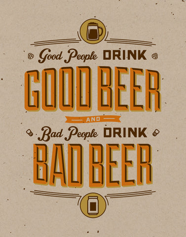 Good People Drink Good Beer